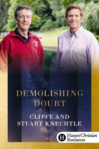 Demolishing Doubt by Cliffe Knechtle and Stuart Knechtle